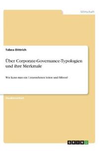 Über Corporate-Governance-Typologien und ihre Merkmale