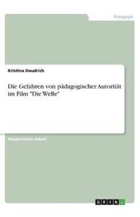 Die Gefahren von pädagogischer Autorität im Film "Die Welle"