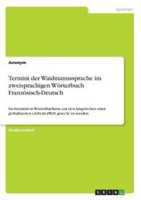 Termini der Waidmannssprache im zweisprachigen Wörterbuch Französisch-Deutsch