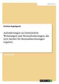 Anforderungen an barrierefreie Wohnungen und Herausforderungen, die sich hierbei für Bestandswohnungen ergeben