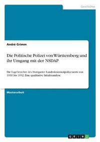 Die Politische Polizei von Württemberg und ihr Umgang mit der NSDAP