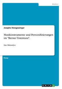 Musikinstrumente und Personifizierungen im "Berner Totentanz".