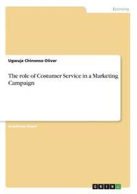 The role of Costumer Service in a Marketing Campaign