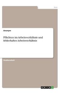 Pflichten im Arbeitsverhältnis und fehlerhaftes Arbeitsverhältnis