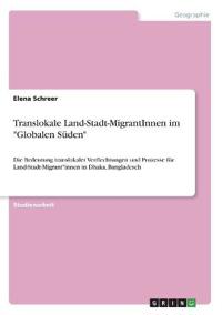Translokale Land-Stadt-MigrantInnen im "Globalen Süden"