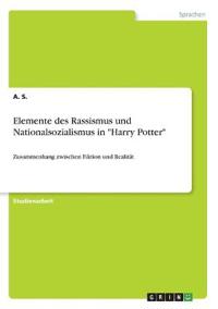 Elemente des Rassismus und Nationalsozialismus in "Harry Potter"