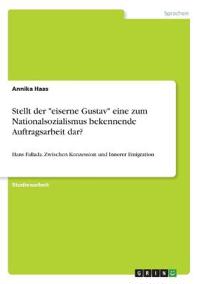 Stellt der "eiserne Gustav" eine zum Nationalsozialismus bekennende Auftragsarbeit dar?