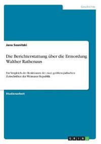 Die Berichterstattung über die Ermordung Walther Rathenaus