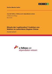 Rituale der Legitimation? Funktion von Wahlen im autoritären Regime Chinas