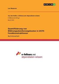 Quantifizierung von Währungsabsicherungskosten in UCITS Fondskonstruktionen