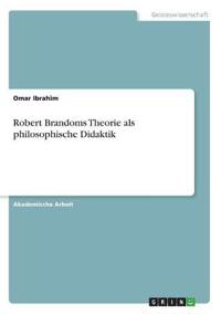 Robert Brandoms Theorie als philosophische Didaktik