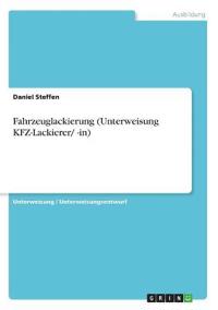 Fahrzeuglackierung (Unterweisung KFZ-Lackierer/ -in)