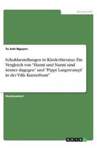 Schuldarstellungen in Kinderliteratur. Ein Vergleich von "Hanni und Nanni sind immer dagegen" und "Pippi Langstrumpf in der Villa Kunterbunt"