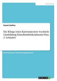 Die Klinge eines Kartonmessers wechseln (Ausbildung Einzelhandelskaufmann/-frau, 2. Lehrjahr)