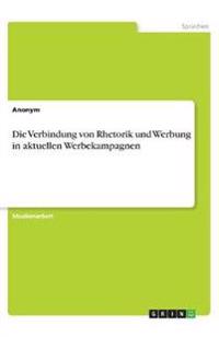 Die Verbindung von Rhetorik und Werbung in aktuellen Werbekampagnen