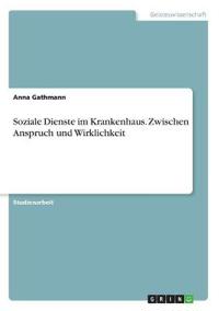 Soziale Dienste im Krankenhaus. Zwischen Anspruch und Wirklichkeit