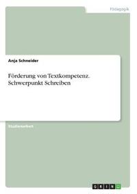Förderung von Textkompetenz. Schwerpunkt Schreiben