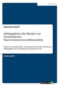 Abhängigkeiten der Kunden von Cloud-basierten Share-Economy-Geschäftsmodellen
