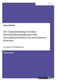 Der Zusammenhang zwischen Persönlichkeitsmerkmalen und Gesundheitsverhalten bei erwachsenen Personen