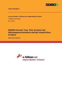 Middle-Income Trap. Eine Analyse der Wirkungsmechanismen und der empirischen Evidenz