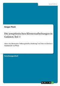 Die josephinischen Klosteraufhebungen in Galizien. Teil 1