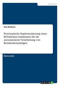 Prototypische Implementierung eines KI-basierten Assistenten für die automatisierte Verarbeitung von Reisekostenanträgen