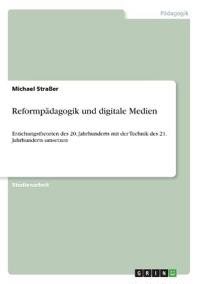 Reformpädagogik und digitale Medien