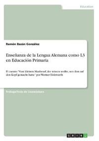 Enseñanza de la Lengua Alemana como L3 en Educación Primaria