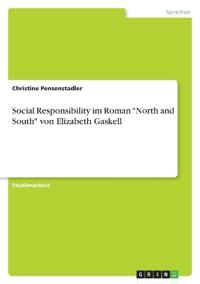 Social Responsibility im Roman "North and South" von Elizabeth Gaskell