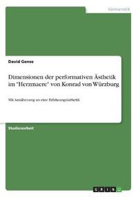 Dimensionen der performativen Ästhetik im "Herzmaere" von Konrad von Würzburg