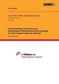 Ist gleichzeitige Verurteilung zu lebenslanger Freiheitsstrafe und Anordnung zu Sicherungsverwahrung zulässig?