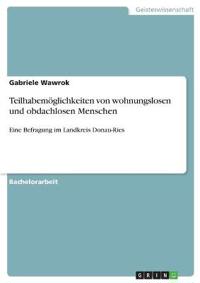 Teilhabemöglichkeiten von wohnungslosen und obdachlosen Menschen
