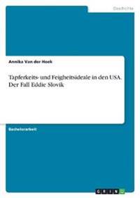 Tapferkeits- und Feigheitsideale in den USA. Der Fall Eddie Slovik