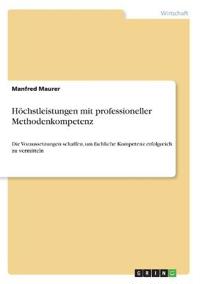 Höchstleistungen mit professioneller Methodenkompetenz