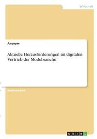 Aktuelle Herausforderungen im digitalen Vertrieb der Modebranche