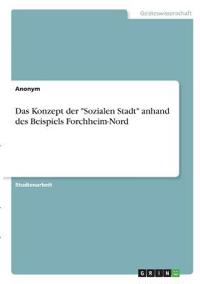 Das Konzept der "Sozialen Stadt" anhand des Beispiels Forchheim-Nord