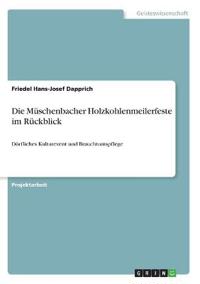 Die Müschenbacher Holzkohlenmeilerfeste im Rückblick