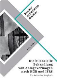 Die bilanzielle Behandlung von Anlagevermögen nach HGB und IFRS