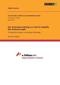Use of process mining as a tool to simplify the financial audit