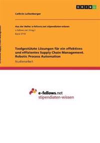Toolgestützte Lösungen für ein effektives und effizientes Supply Chain Management. Robotic Process Automation