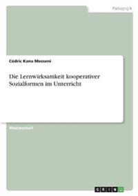 Die Lernwirksamkeit kooperativer Sozialformen im Unterricht