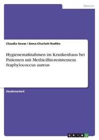 Hygienemaßnahmen im Krankenhaus bei Patienten mit Methicillin-resistentem Staphylococcus aureus