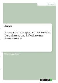 Plurale Ansätze zu Sprachen und Kulturen. Durchführung und Reflexion einer Spanischstunde
