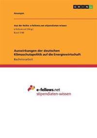 Auswirkungen der deutschen Klimaschutzpolitik auf die Energiewirtschaft