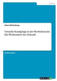 Virtuelle Rundgänge in der Werbebranche. Die Werbemittel der Zukunft