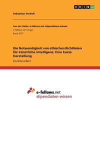 Die Notwendigkeit von ethischen Richtlinien für künstliche Intelligenz. Eine kurze Darstellung