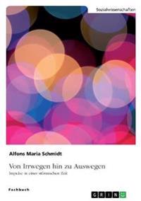 Von Irrwegen hin zu Auswegen