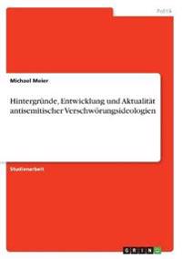 Hintergründe, Entwicklung und Aktualität antisemitischer Verschwörungsideologien