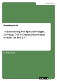 Früherkennung von Sprachstörungen. Erhebung früher Sprachkompetenzen mithilfe des SBE-2-KT