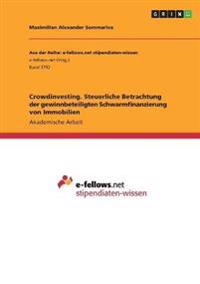 Crowdinvesting. Steuerliche Betrachtung der gewinnbeteiligten Schwarmfinanzierung von Immobilien